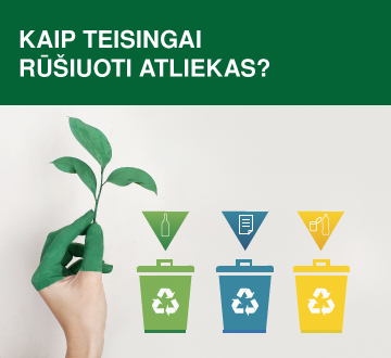 Kaip teisingai rūšiuoti atliekas?