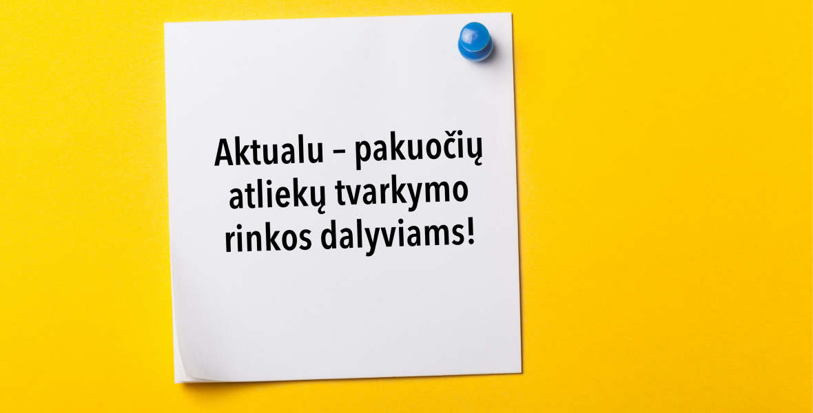 Aktualu pakuočių atliekų tvarkymo rinkos dalyviams