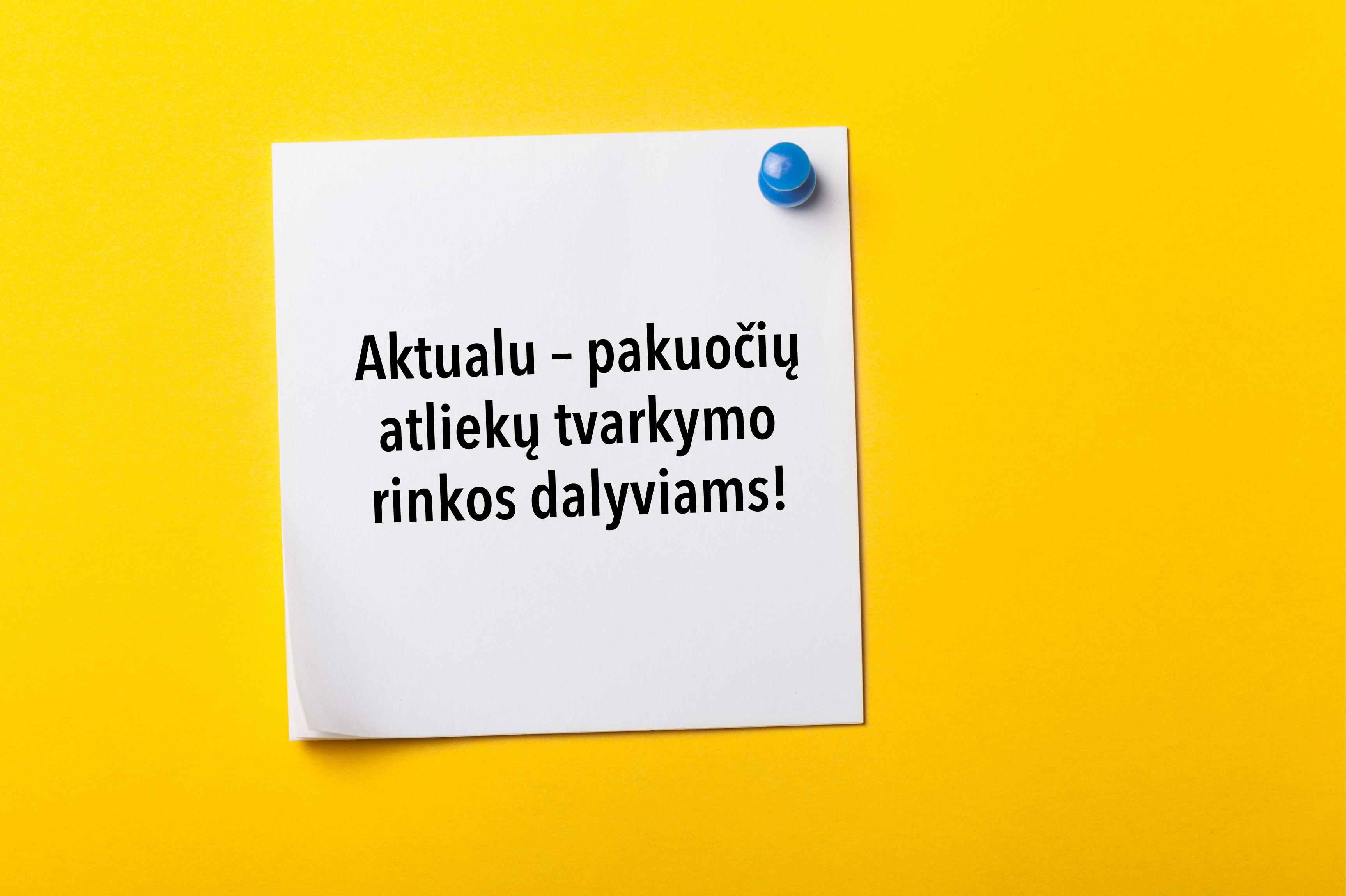 Aktualu pakuočių atliekų tvarkymo rinkos dalyviams