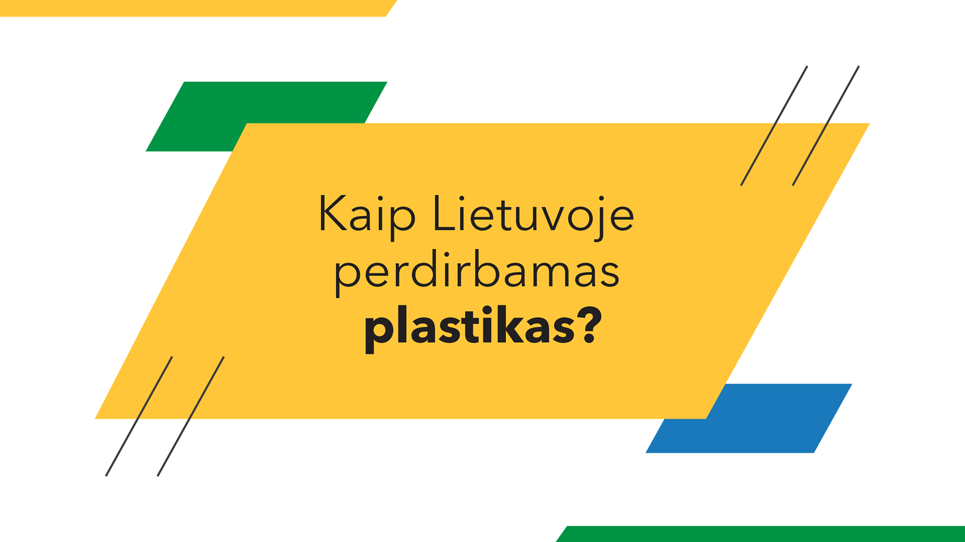 Kaip Lietuvoje perdirbamos plastiko pakuotės?